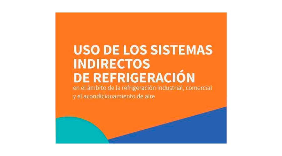 GUÍA USO DE LOS SISTEMAS INDIRECTOS DE REFRIGERACIÓN