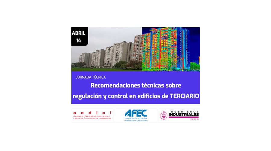 Jornada técnica - Recomendaciones técnicas sobre regulación y control en edificios de TERCIARIO