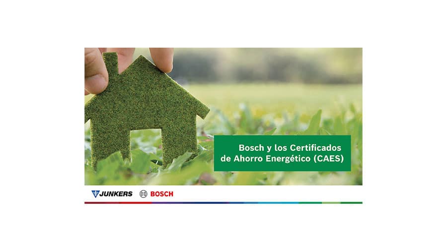 Bosch Home Comfort impulsa la eficiencia energética promoviendo la tramitación de los CAES