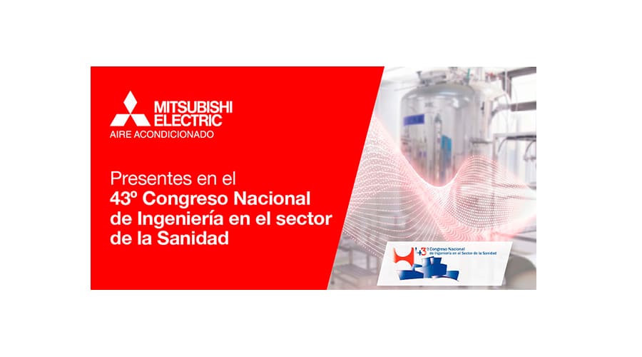 Mitsubishi Electric participa en el 43º Congreso Nacional de Ingeniería Hospitalaria