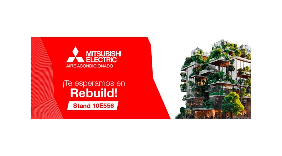 Mitsubishi Electric, protagonista en Rebuild con sus soluciones en eficiencia energética
