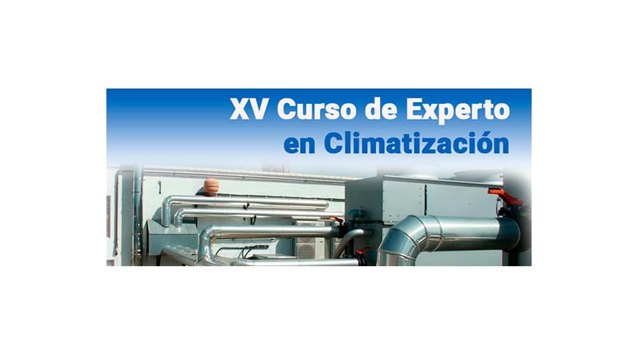 XV Experto en Climatización Atecyr. Energía, auditoría y visión global de la instalación - análisis, optimización, seguimiento y mejora